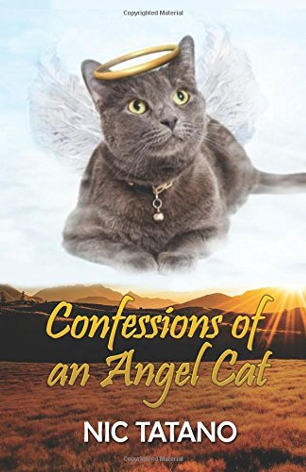 Cover Art for 9781717535405, Confessions of an Angel Cat by Nic Tatano