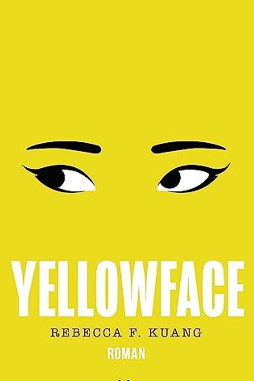 Cover Art for 9783847901624, Yellowface: Roman by Rebecca F. Kuang