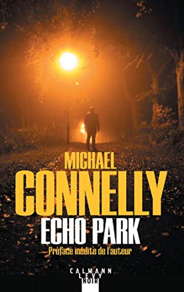 Cover Art for 9782702164303, Echo Park by Michael Connelly