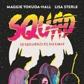 Cover Art for 9788418712074, Squad by Maggie Tokuda-Hall, Lisa Sterle