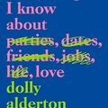 Cover Art for B07S7QPG6J, Everything I Know About Love: A Memoir by Dolly Alderton