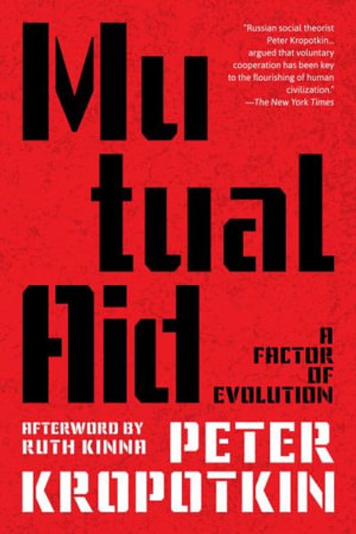 Cover Art for 9781959891420, Mutual Aid: A Factor of Evolution (Warbler Classics Annotated Edition) by Peter Kropotkin