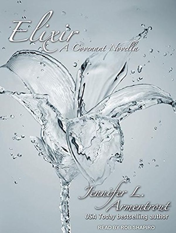 Cover Art for 9781452669809, Elixir: A Covenant Novella by Jennifer L. Armentrout