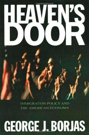 Cover Art for 9780691088969, Heaven’s Door: Immigration Policy and the American Economy by George J. Borjas
