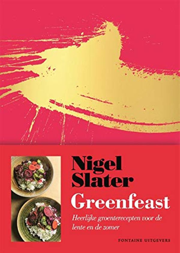 Cover Art for 9789059569621, Greenfeast - lente, zomer by Nigel Slater