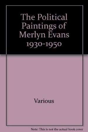Cover Art for 9780295967363, The Political Paintings of Merlyn Evans, 1930-1950 by David Fraser Jenkins
