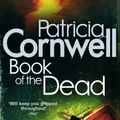 Cover Art for B002TZ3CUO, Book of the Dead (Scarpetta 15) by Patricia Cornwell