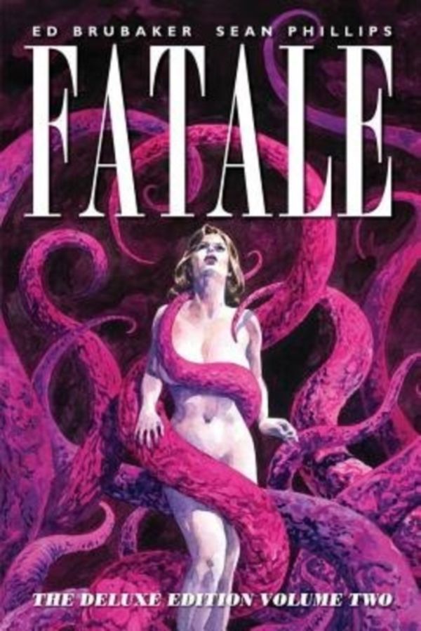 Cover Art for 9781632155030, Fatale Deluxe Edition Vol 2 by Ed Brubaker