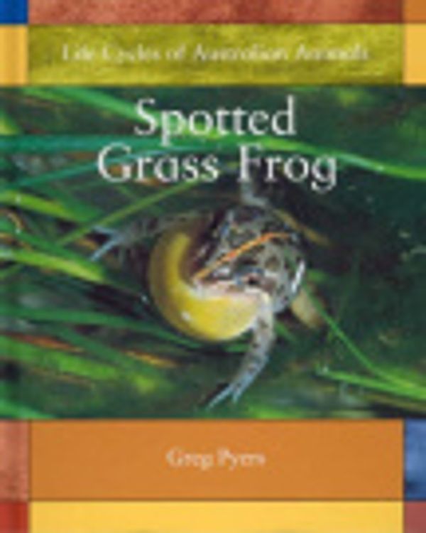 Cover Art for 9781740708197, Spotted Grass Frog by G. Pyers