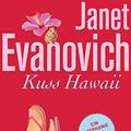 Cover Art for 9783442482566, Kuss Hawaii: Ein Stephanie-Plum-Roman by Janet Evanovich