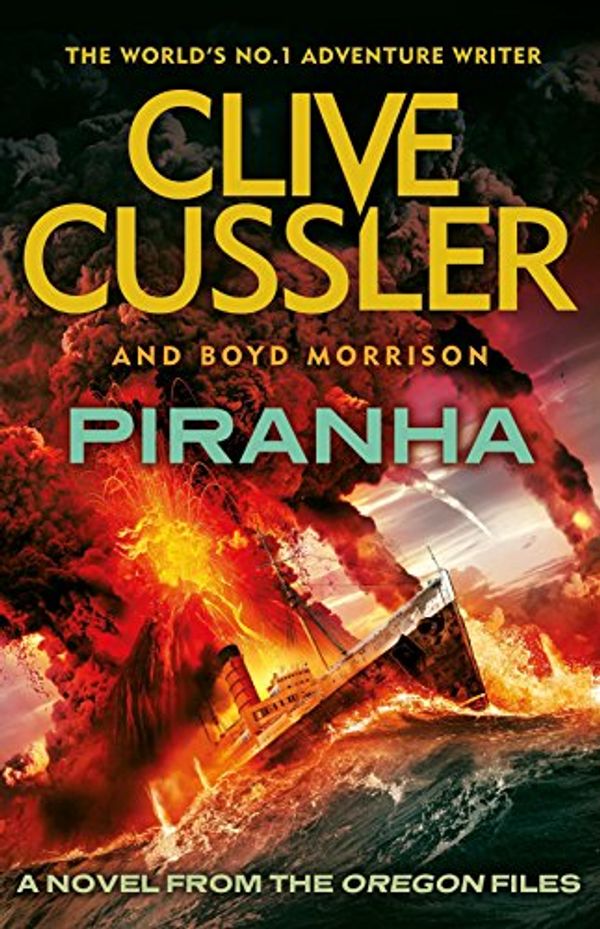 Cover Art for 9780718178741, Piranha by Clive Cussler, Boyd Morrison