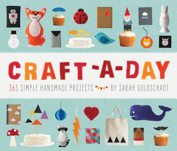 Cover Art for 9781594745959, Craft-A-Day by Sarah Goldschadt