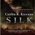 Cover Art for 9781429556477, Silk by Kathleen Tierney