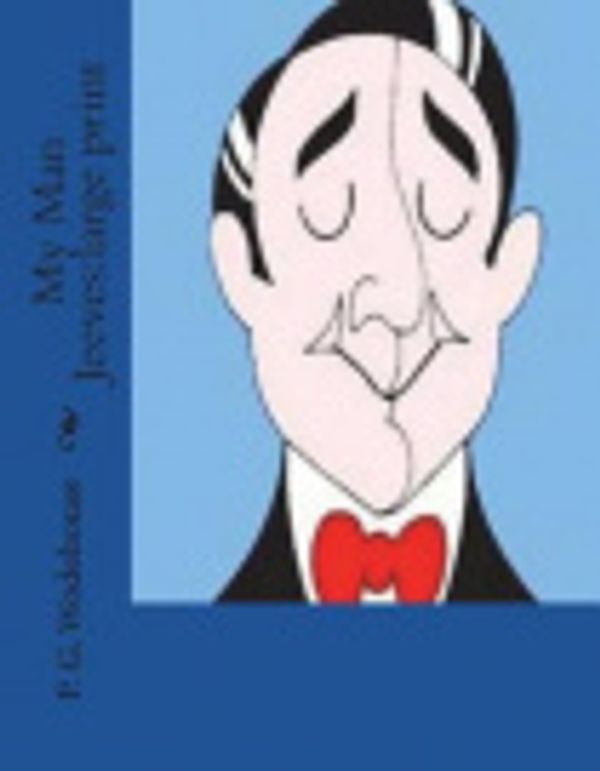 Cover Art for 9781722810504, My Man Jeeves: Large Print by P G Wodehouse