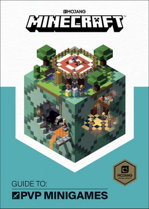 Cover Art for 9781101966365, Minecraft: Guide to Minigames by Mojang Ab, The Official Minecraft Team