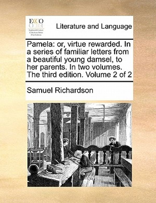 Cover Art for 9781170989029, Pamela: Or, Virtue Rewarded. in a Series by Samuel Richardson