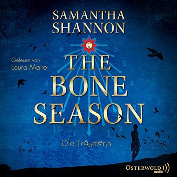 Cover Art for 9783869522883, The Bone Season 1. Die TrÃ¤umerin by Samantha Shannon, Lungstrass-Kapfer, Charlotte, Laura Maire