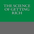 Cover Art for 9781494424541, The Science of Getting Rich by Wallace D. Wattles