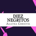 Cover Art for 9781987524338, Diez negritos (Spanish Edition) by Agatha Christie