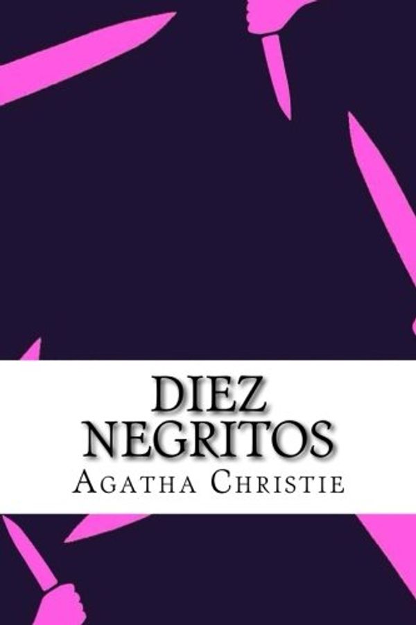 Cover Art for 9781987524338, Diez negritos (Spanish Edition) by Agatha Christie