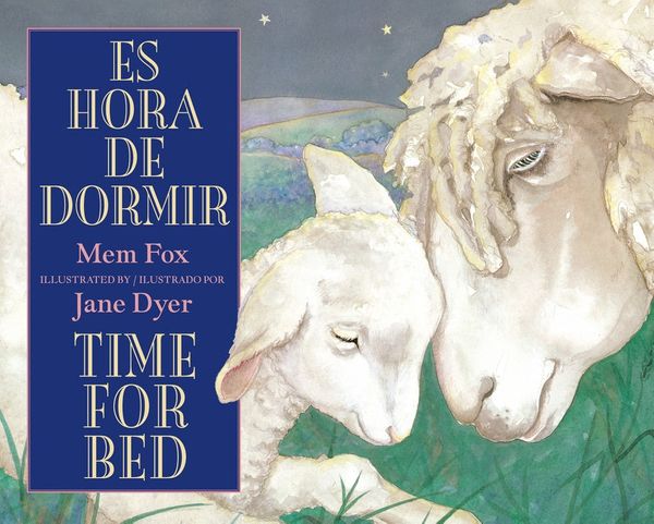 Cover Art for 9780547719078, Es Hora de Dormir/Time for Bed by Mem Fox