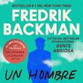 Cover Art for 9780063299627, Man Called Ove, a Un Hombre Llamado Ove (Spanish Edition) by Fredrik Backman