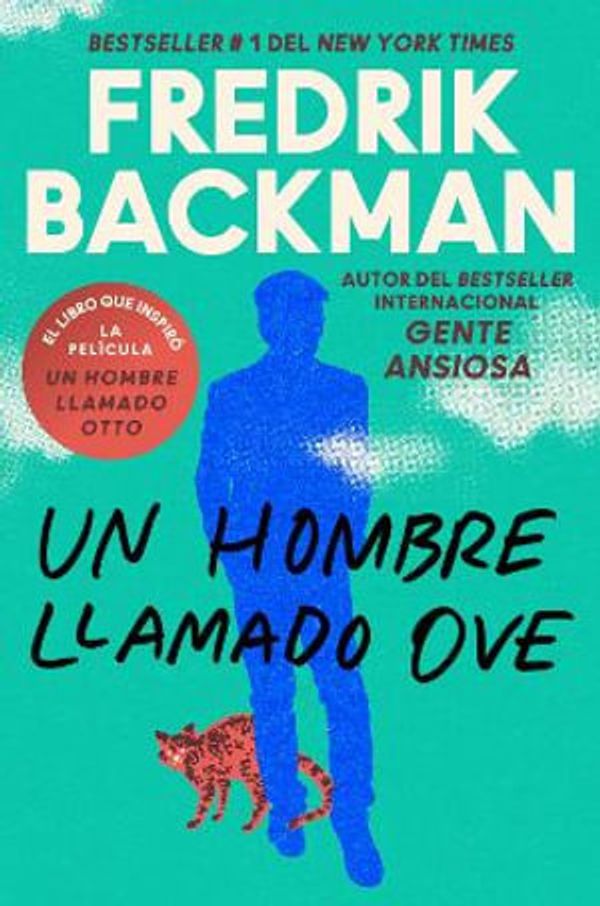 Cover Art for 9780063299627, Man Called Ove, a Un Hombre Llamado Ove (Spanish Edition) by Fredrik Backman