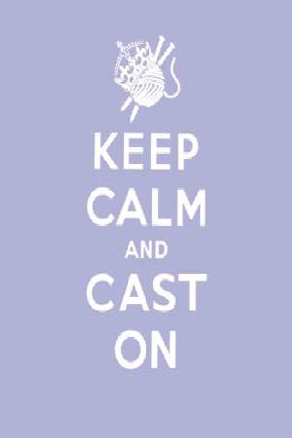 Cover Art for 9781849490955, Keep Calm Cast On by Erika Knight