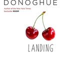 Cover Art for 9781443422642, Landing by Emma Donoghue