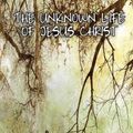 Cover Art for 9781585093588, The Unknown Life of Jesus Christ by Nicolas Notovitch