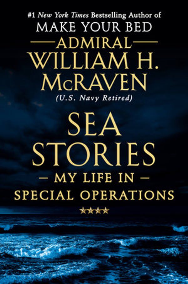 Cover Art for 9781538729724, Sea Stories by William H. McRaven