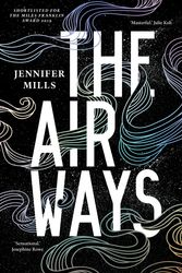 Cover Art for 9781760980504, The Airways by Jennifer Mills