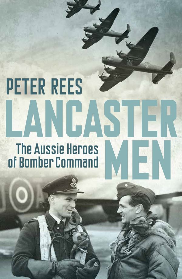 Cover Art for 9781741752076, Lancaster Men by Peter Rees
