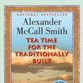 Cover Art for B001NLL8QU, Tea Time for the Traditionally Built (No 1. Ladies' Detective Agency Book 10) by Alexander McCall Smith
