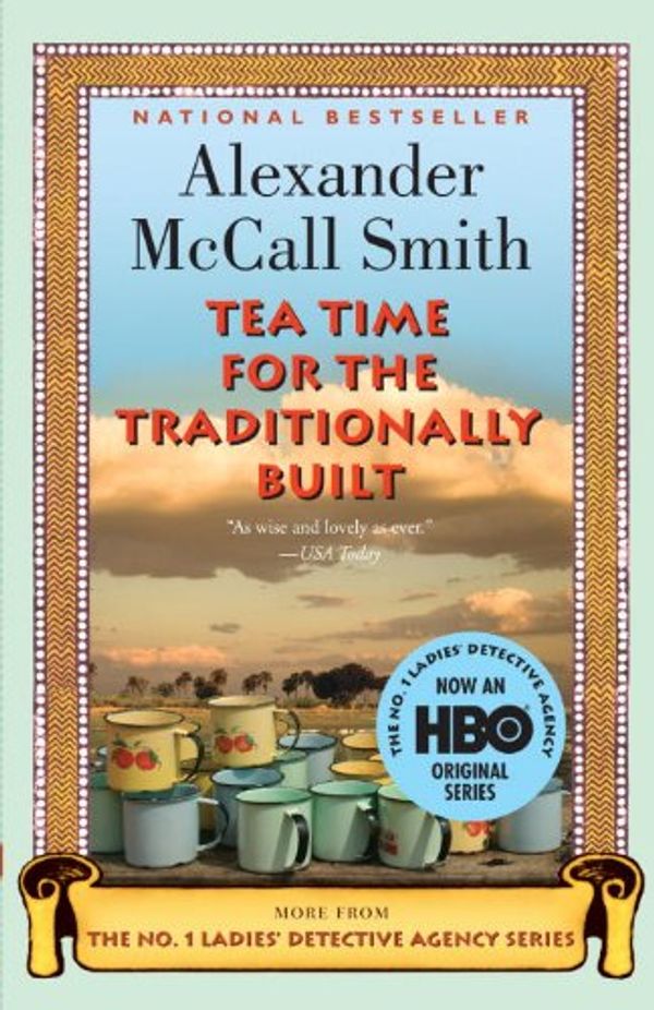 Cover Art for B001NLL8QU, Tea Time for the Traditionally Built (No 1. Ladies' Detective Agency Book 10) by Alexander McCall Smith