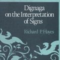 Cover Art for 9789400928992, Dignaga on the Interpretation of Signs by R.P. Hayes