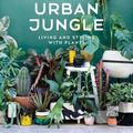 Cover Art for 9783766726179, Urban Jungle: Living and Styling with Plants by Igor Josifovic