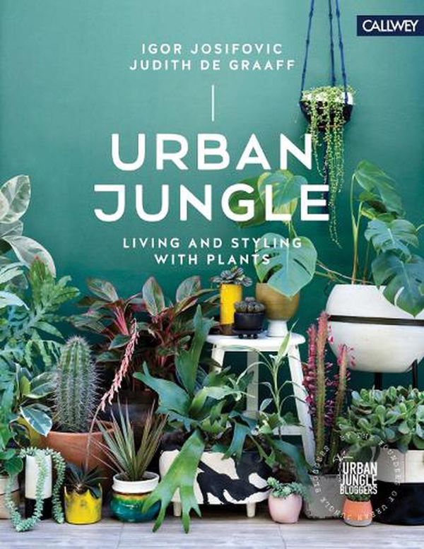 Cover Art for 9783766726179, Urban Jungle: Living and Styling with Plants by Igor Josifovic