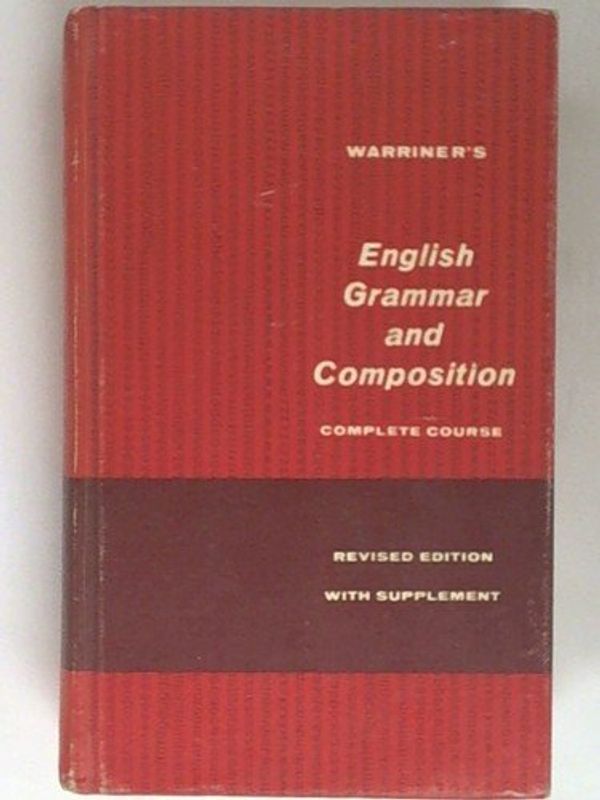 Cover Art for 9780153120008, English Grammar and Composition: Complete Course by John E. Warriner