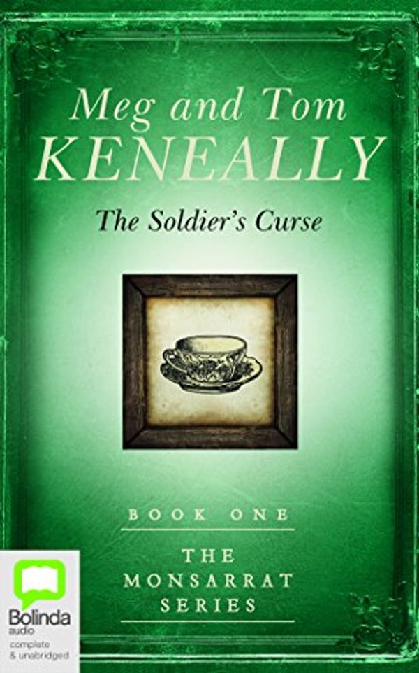 Cover Art for 9781489382856, The Soldier's Curse by Meg Keneally, Thomas Keneally