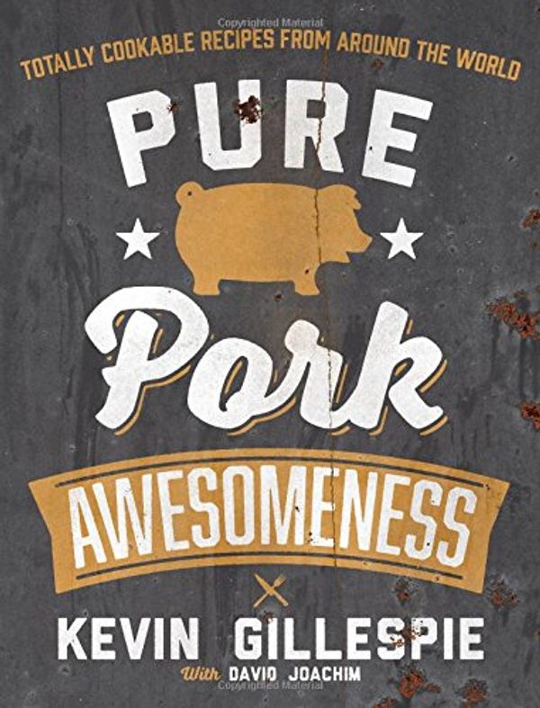 Cover Art for 9781449447076, Pure Pork Awesomeness by Kevin Gillespie