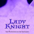 Cover Art for 9781299002340, Lady Knight: Book 4 of the Protector of the Small Quartet by Tamora Pierce