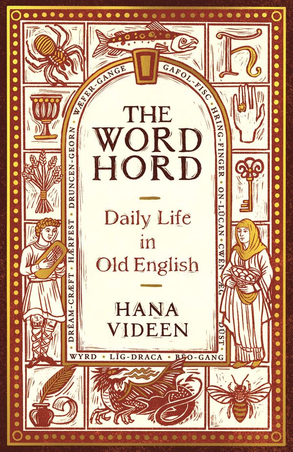 Cover Art for 9781788166102, The Wordhord: Daily Life in Old English by Hana Videen