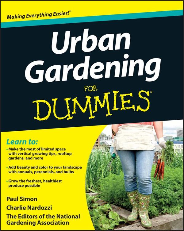 Cover Art for 9781118502440, Urban Gardening For Dummies by Charlie Nardozzi, Paul Simon, The National Gardening Association