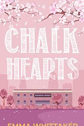 Cover Art for B0B53F81MR, Chalk Hearts: A timeless romance with dramatic twists and emotional turns by Whittaker, Emma