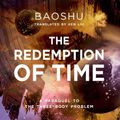 Cover Art for 9781789546941, REDEMPTION OF TIME by Baoshu