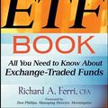 Cover Art for 9780470229163, The ETF Book: All You Need to Know About Exchange-Traded Funds by Richard A. Ferri