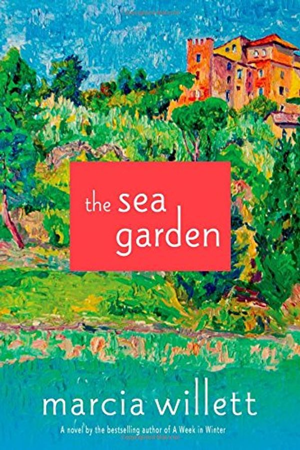 Cover Art for 9781250046345, The Sea Garden by Marcia Willett