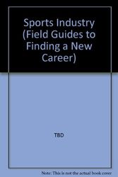 Cover Art for 9780816080076, Sports Industry (Field Guides to Finding a New Career) by TBD