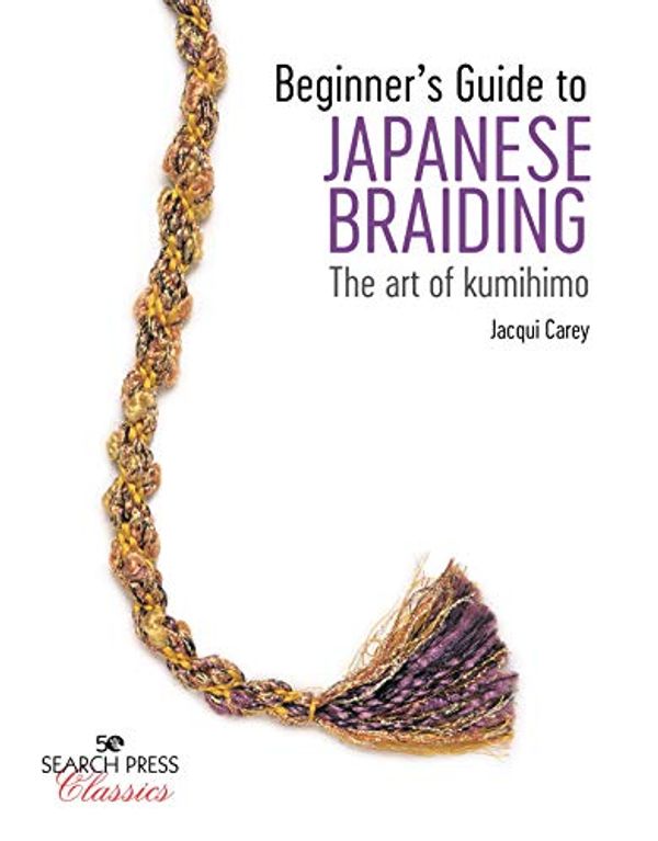 Cover Art for B084T5P5MC, Beginner’s Guide to Japanese Braiding by Jacqui Carey